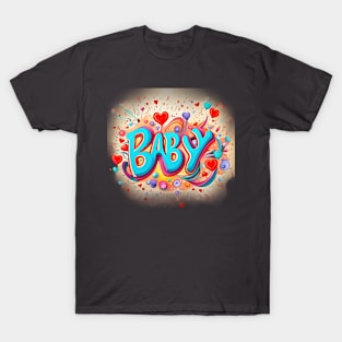 Sweet Twist - 'Baby' Amid Joyful Explosions and Hearts Tee T-Shirt